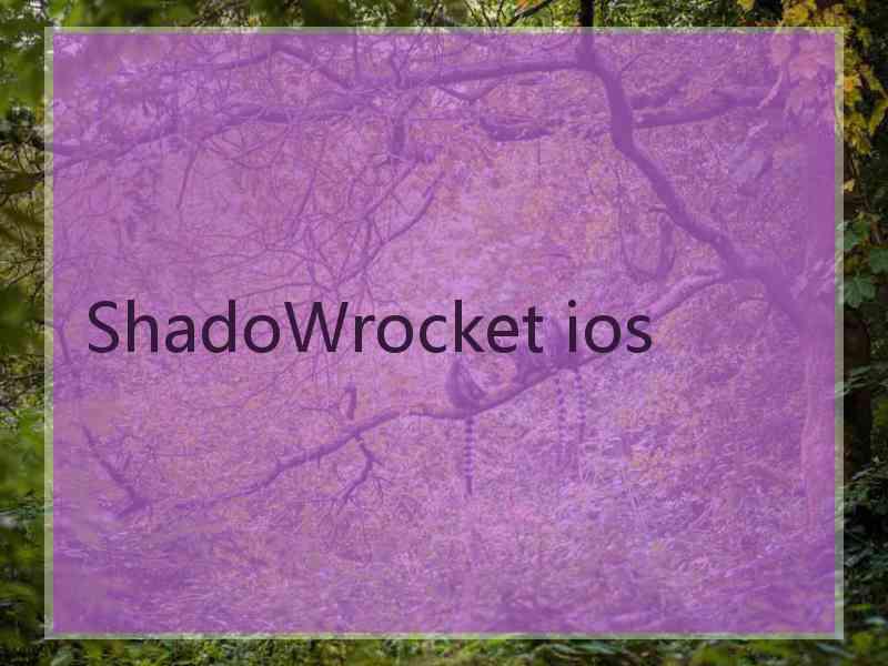 ShadoWrocket ios