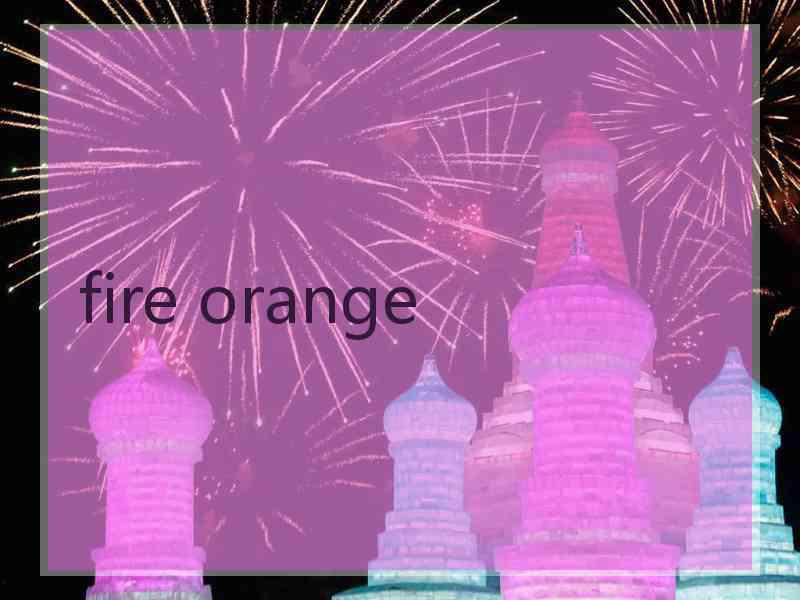 fire orange